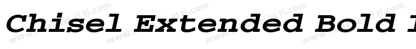 Chisel Extended Bold Italic字体转换